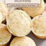 Lemon Lime Muffins with glaze, arranged closely together and topped with zest. Text overlay highlights this zesty Lemon Lime Muffins recipe.