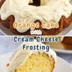 A Bundt-shaped Orange Cake with Cream Cheese Frosting, shown whole and in a slice. Text reads: "Orange Cake with Cream Cheese Frosting" and "cookthisagainmom.com.