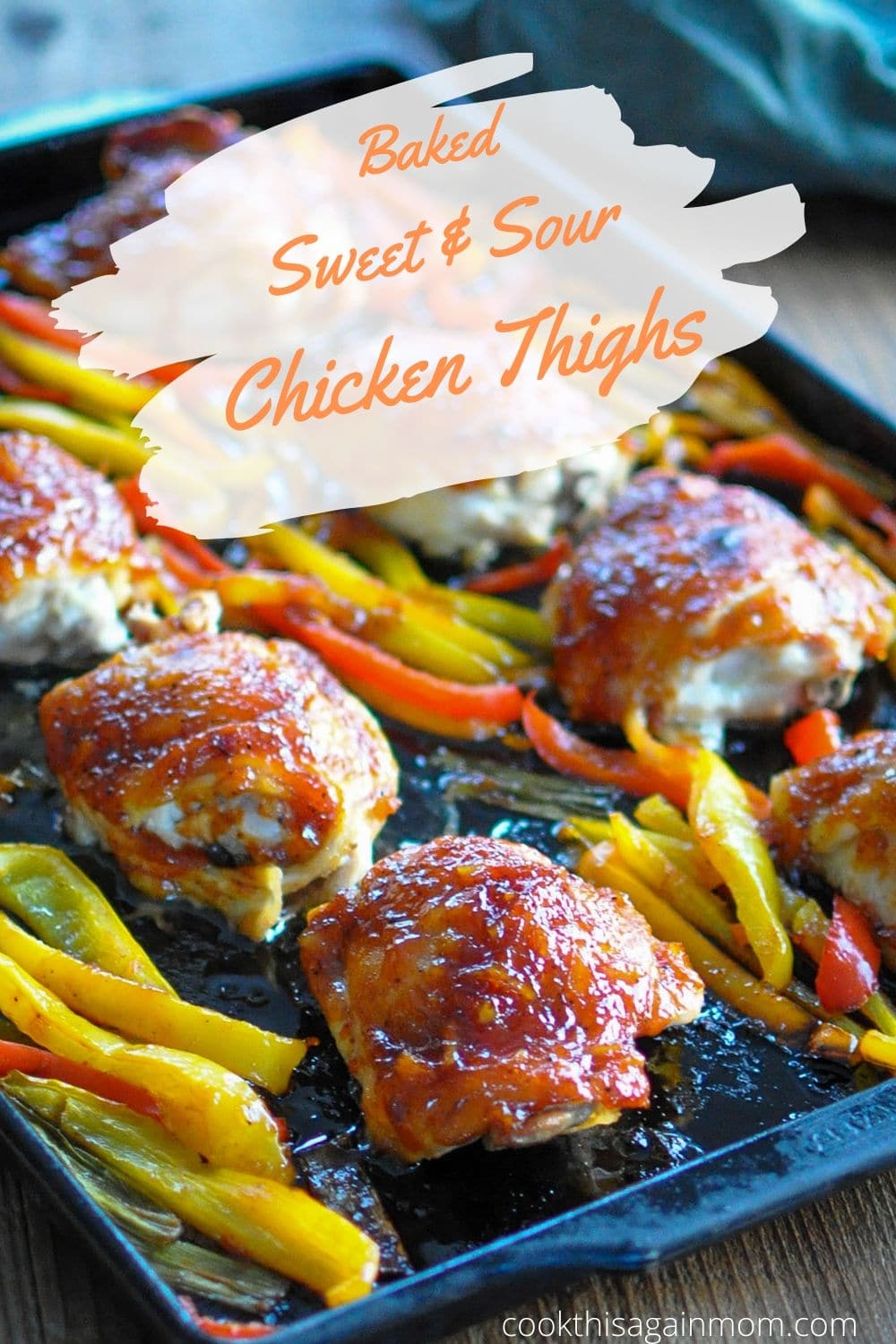 Baked Sweet and Sour Chicken Thighs Cook This Again Mom