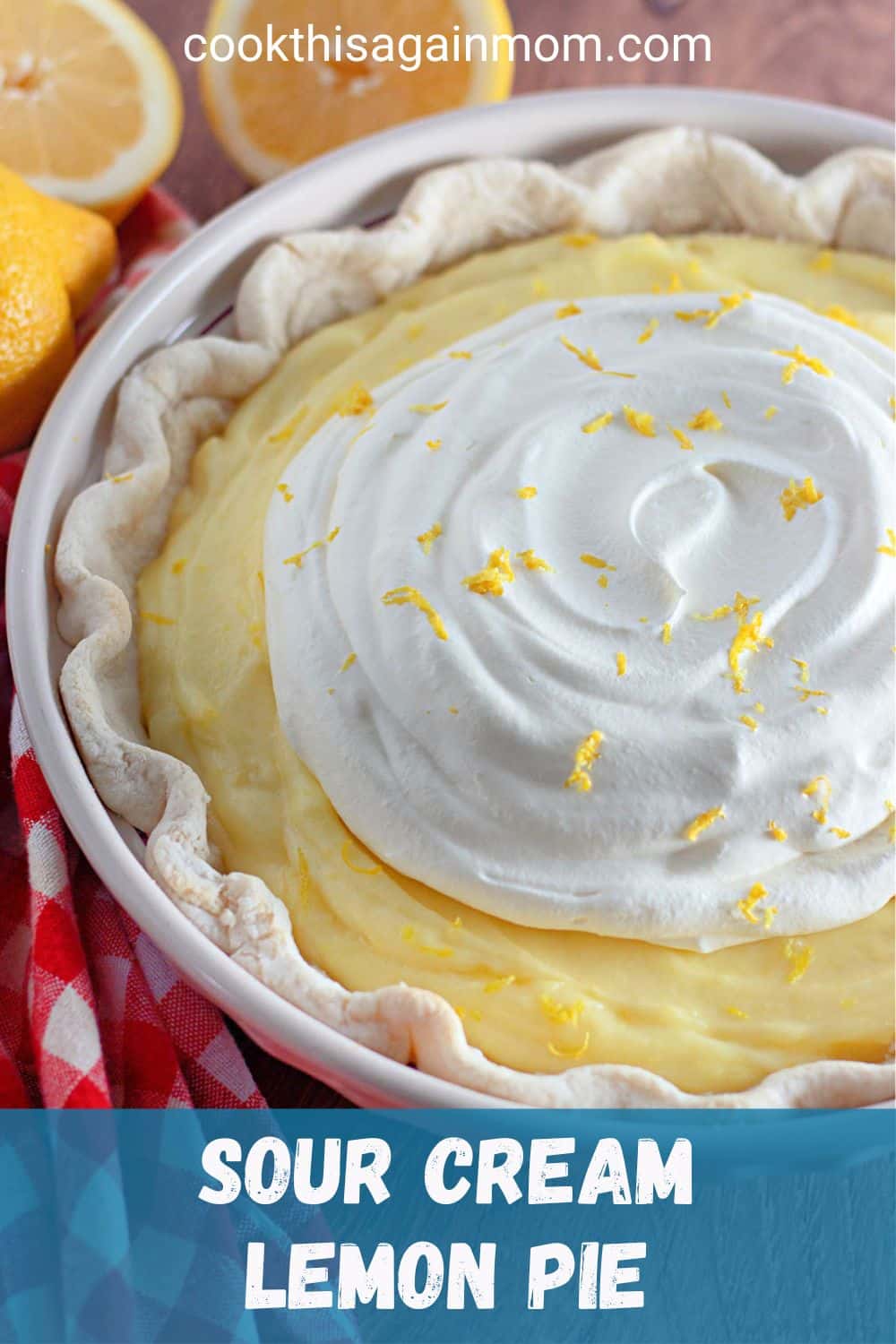 Sour Cream Lemon Pie Cook This Again Mom