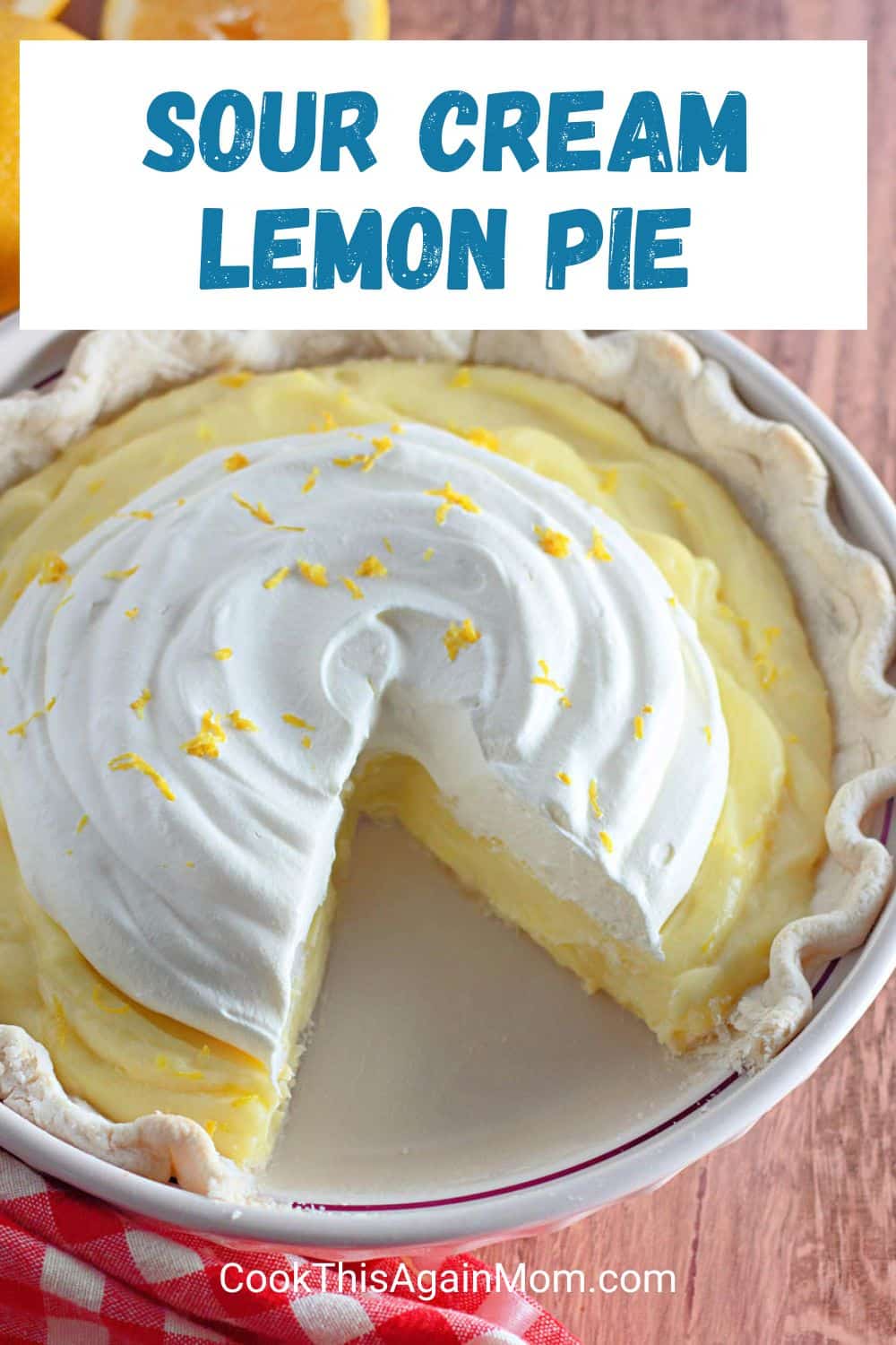 Sour Cream Lemon Pie Cook This Again Mom