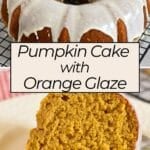 Pumpkin Bundt Cake with a white orange glaze, shown whole and as a slice, with text overlay.