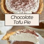 A Chocolate Tofu Pie topped with whipped cream and chocolate shavings is shown whole and sliced—a rich, creamy dessert recipe perfect for any occasion.