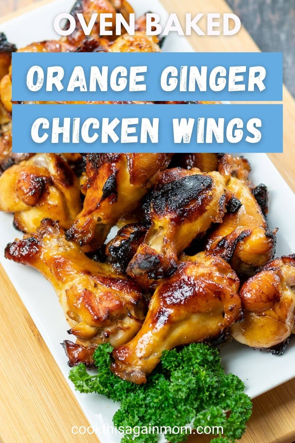 Orange Ginger Chicken Wings (Baked) - Cook This Again Mom