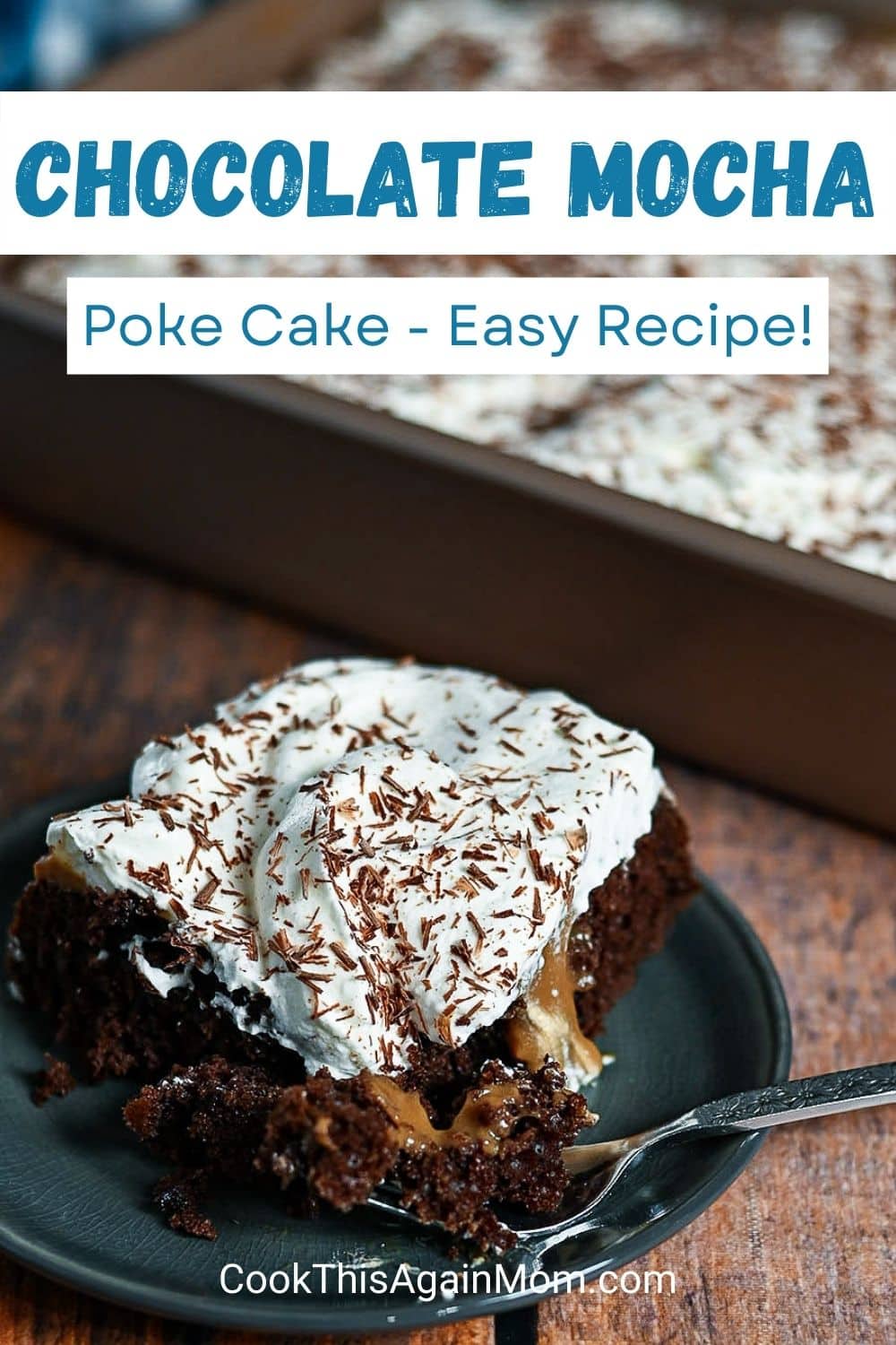 Chocolate Poke Cake - Cook This Again Mom