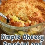 A glass baking dish filled with cheesy zucchini and yellow squash, perfectly baked and topped with golden bread crumbs. Text overlay reads "Simple Cheesy Zucchini and Yellow Squash".