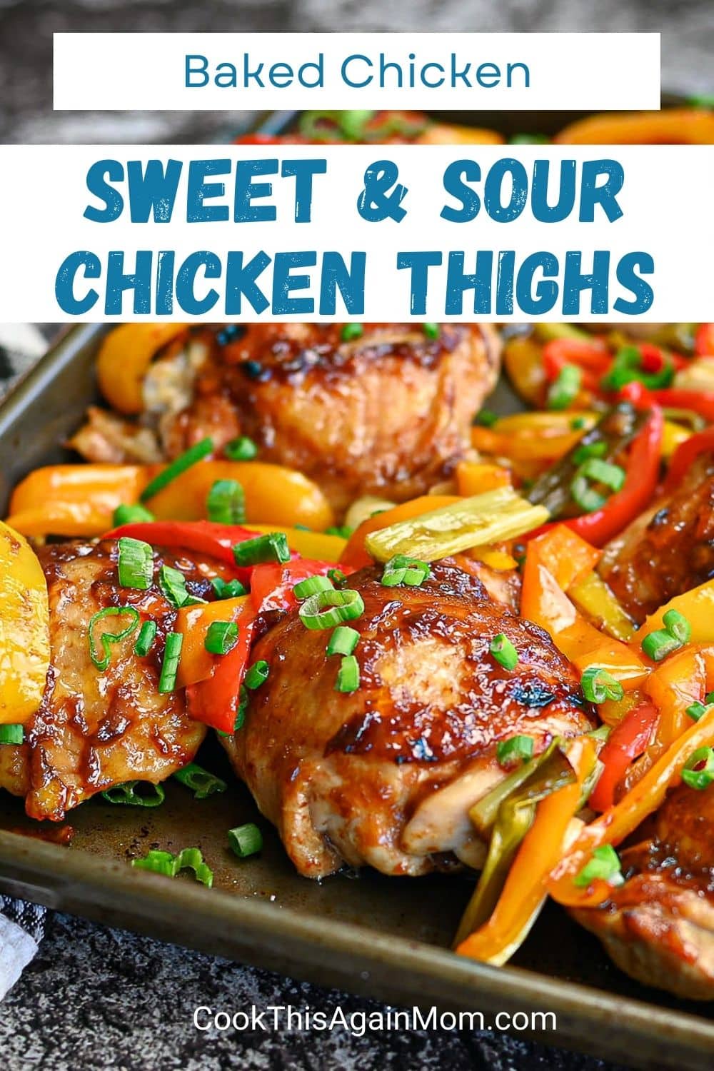 Baked Sweet and Sour Chicken Thighs Cook This Again Mom