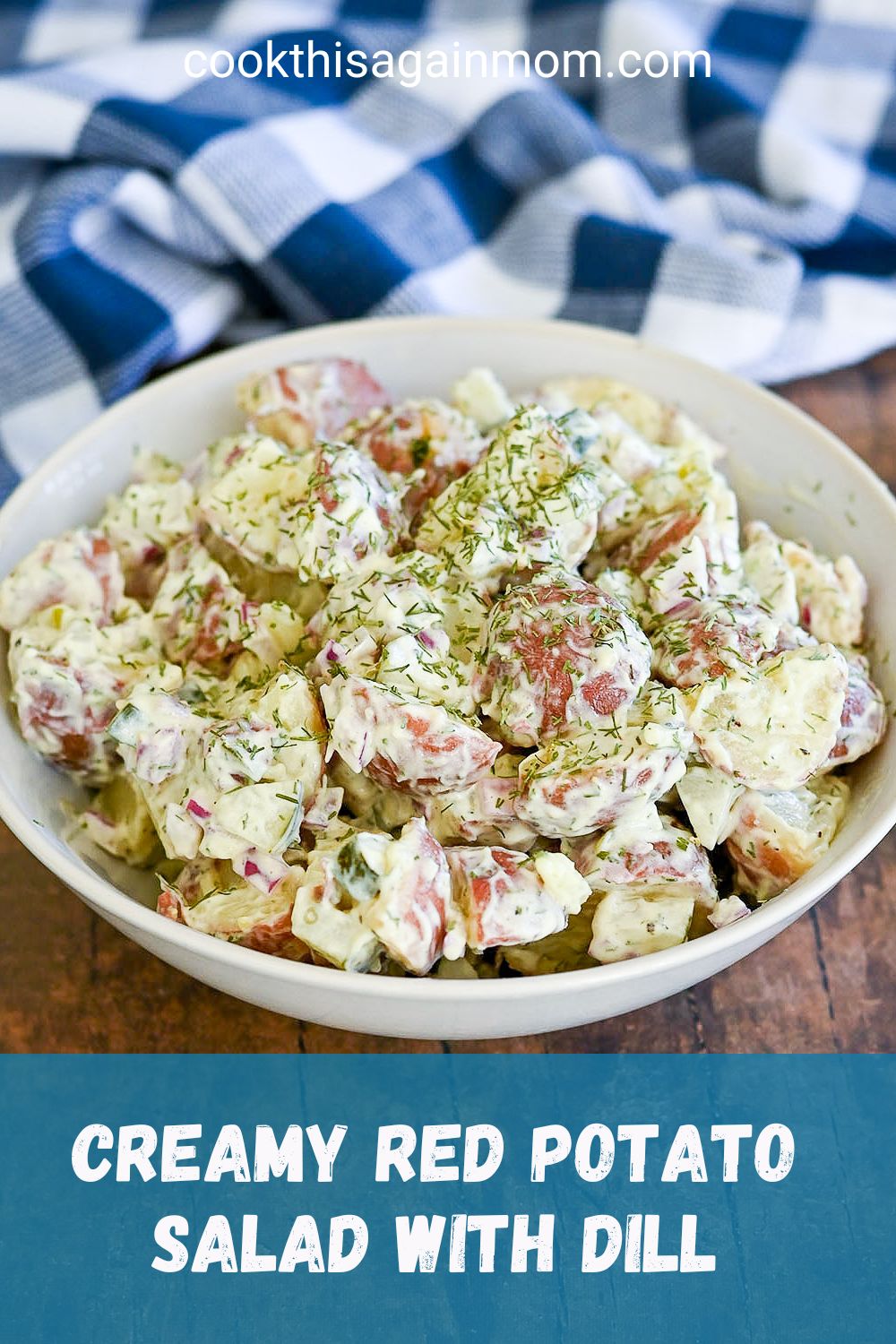 Red Potato Salad with Dill Pickles - Cook This Again Mom