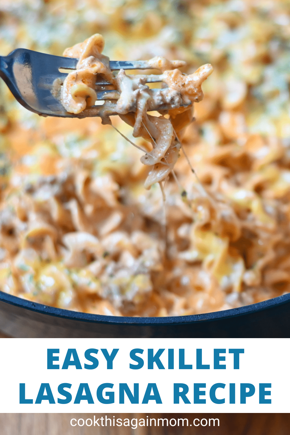 Easy Skillet Lasagna Recipe (with Egg Noodles) Cook This Again Mom