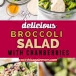 A 4 photo collage of making broccoli salad with Pinterest graphics.