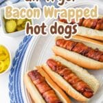 Bacon Wrapped Hot Dogs Pinterest Graphic