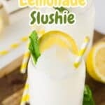 Lemonade slushie Pinterest graphic.