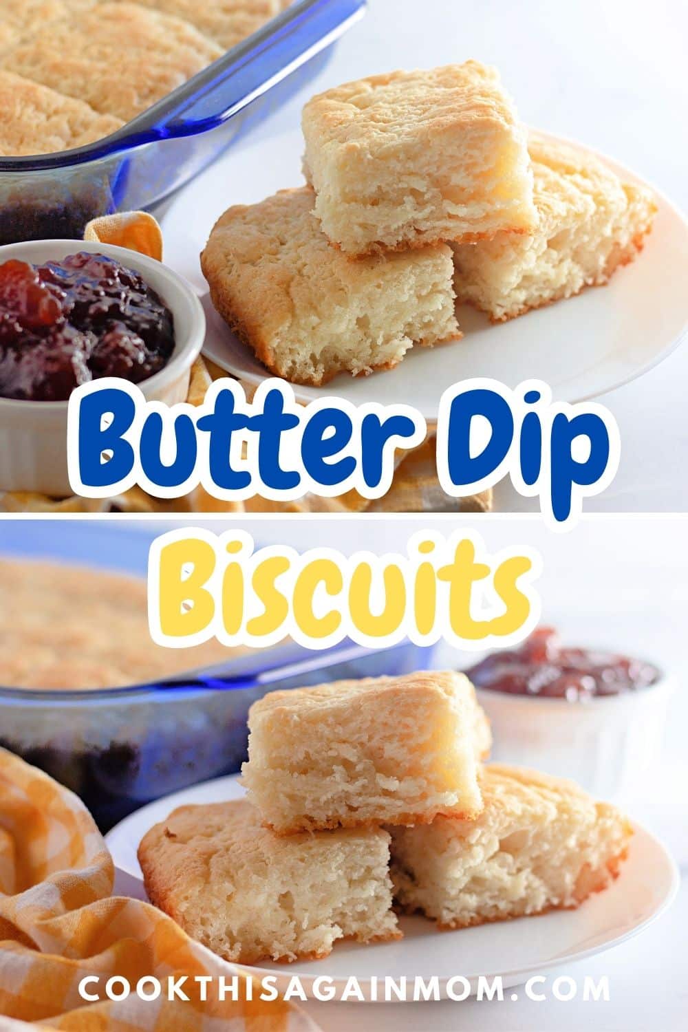 Butter Dip Biscuits Cook This Again Mom