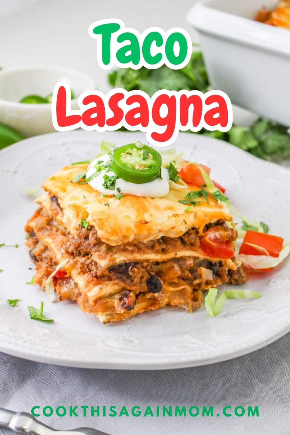 Taco Lasagna Recipe - Cook This Again Mom