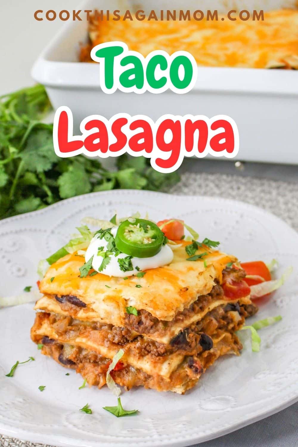 Taco Lasagna Recipe - Cook This Again Mom