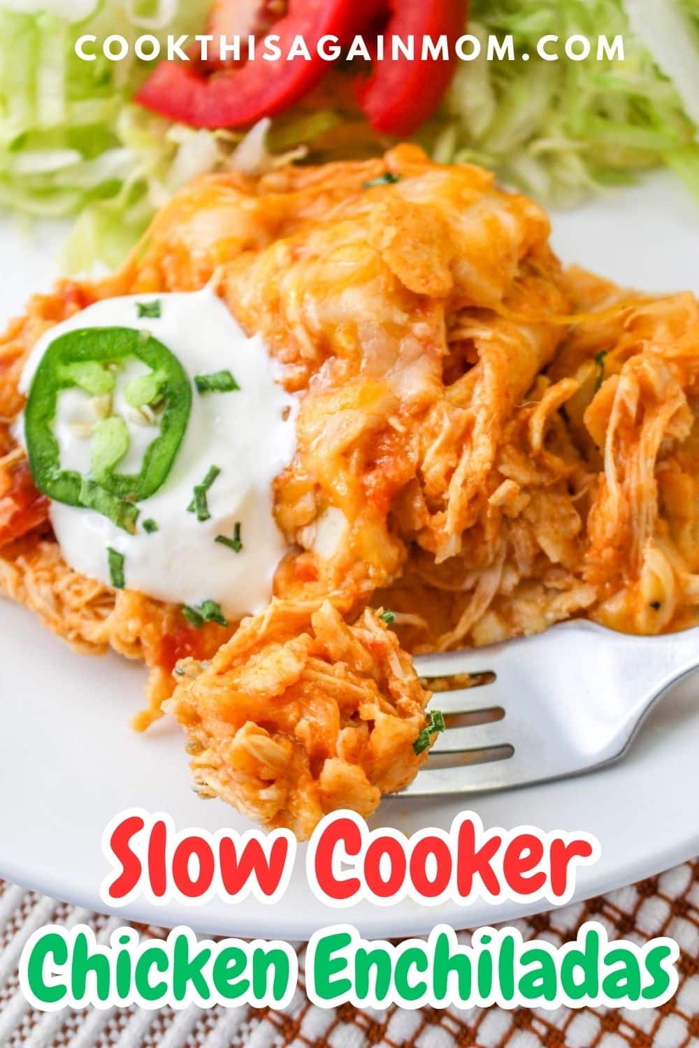 Slow Cooker Chicken Enchiladas Cook This Again Mom