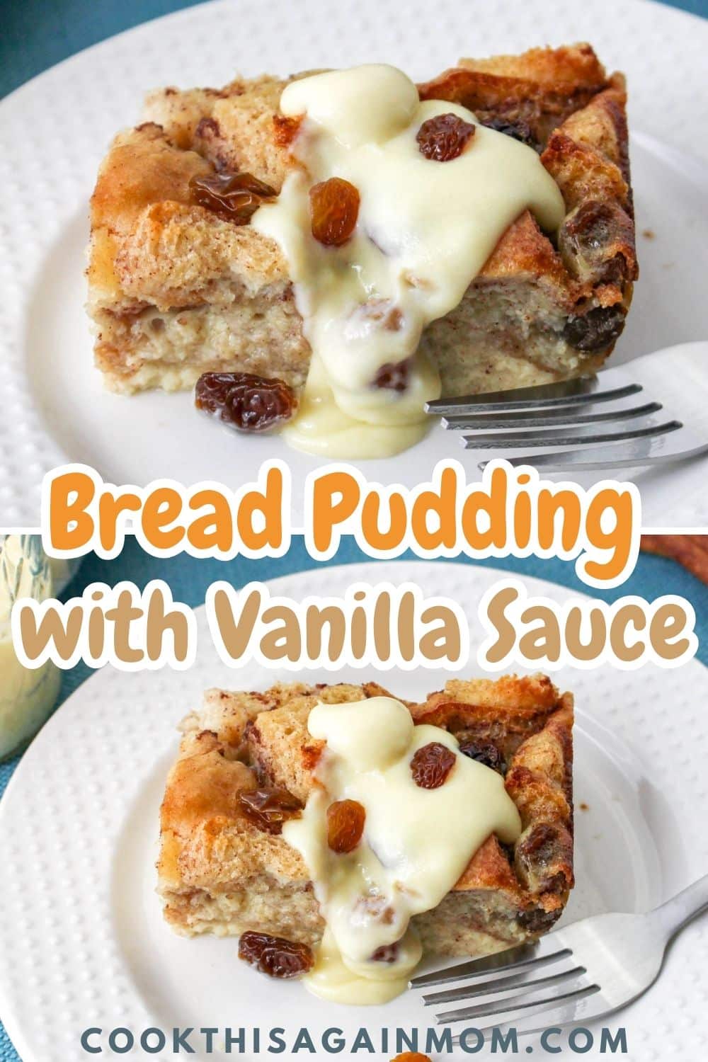 Bread Pudding With Vanilla Sauce Cook This Again Mom
