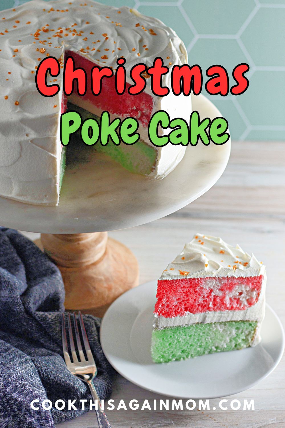 Simple Christmas Poke Cake Recipe - Cook This Again Mom