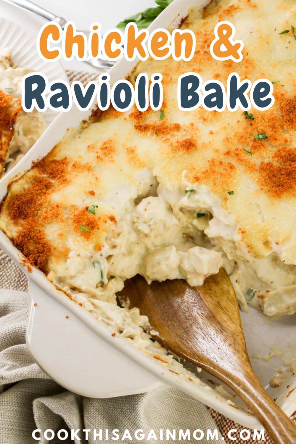 Chicken and Ravioli Bake - Cook This Again Mom