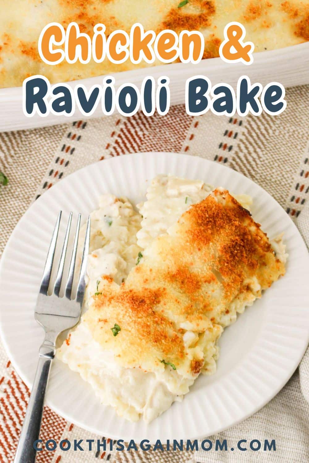 Chicken and Ravioli Bake - Cook This Again Mom
