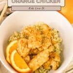 Bowl of crispy Air Fryer Orange Chicken on rice, garnished with fresh orange slices; text overlay with recipe details.