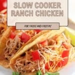 Close-up of shredded ranch chicken tacos with diced tomatoes and herbs, text overlay promoting slow cooker recipe.